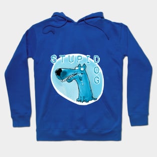 stupid dog funny cartoon Hoodie